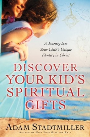 Cover of Discover Your Kid's Spiritual Gifts by Adam Stadtmiller
