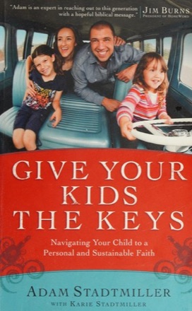 Cover of Give Your Kids the Keys by Adam Stadtmiller